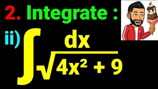 2. Integrate: (ii) ∫ dx/√(4x²+9) int dx/sqrt(4x²+9) Antiderivative Calculus "Math Star Industries"💥🌻