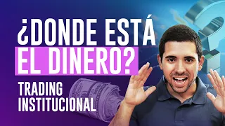 #1 🎯 ¿DONDE ESTÁ EL DINERO? 🔴💰 | CURSO DE TRADING INSTITUCIONAL (GRATIS)