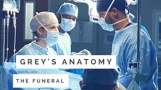 Grey's Anatomy || The Funeral