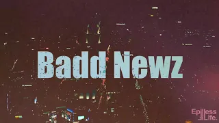 BADD NEWZ LATE NIGHT MISSIONS (OFFICIAL VIDEO) SHOT BY EPILLESS LIFE #PRESSURE