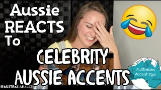 Aussie REACTS to CELEBRITIES doing AUSTRALIAN ACCENTS | AUSTRALIAN ACCENT TIPS