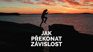 Jak překonat ZÁVISLOST