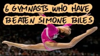 6 Amazing Gymnasts Who Beat Simone Biles