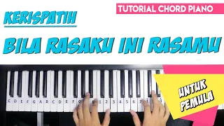 Tutorial Chord Piano Kerispatih - Bila Rasaku Ini Rasamu (Mudah Dipahami Untuk Pemula)