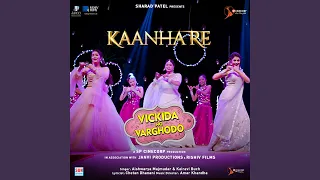 Kaanha Re Kaanha (From "Vivkida No Varghodo")