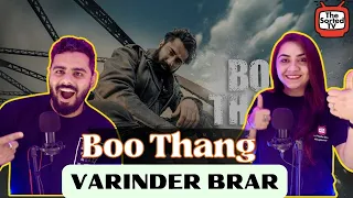 BOO THANG  - Varinder Brar  | Delhi Couple Reviews