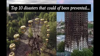 Top 10 disasters that could have been prevented