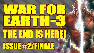 WAR FOR EARTH-3: THE FINAL BATTLE! || PART 5 || (issue 2, 2022)