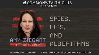 (Live Archive) Amy Zegart: Spies, Lies and Algorithms