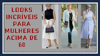 LOOKS INCRÍVEIS PARA MULHERES ACIMA DE 60