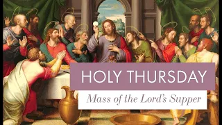 Holy Thursday | Mass of the Lord's Supper | March 28, 2024