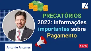 Pagamento dos Precatórios Federais 2022 - Mais informações (22/06/2022)