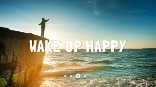 [Playlist] Mood Booster 🍀 Chill English Songs To Start Your Day | Wake Up Happy ~ Morning Music