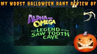 My Worst Halloween Rant Review Of Alpha & Omega: The Legend of Sawtooth Cave