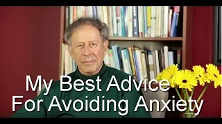 My Best Advice for Avoiding Anxiety