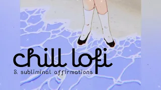 dreamy LOFI playlist w/ subliminal affirmations  [[2.5hr]]