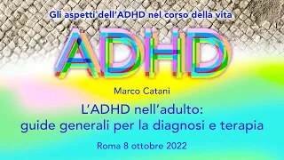 L’ADHD nell’adulto: guide generali per la diagnosi e terapia