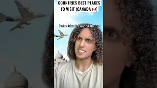 Countries Best Places to Visit ft Canada 🇨🇦