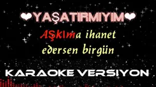 Seni Bu Alemde Yaşatırmıyım ❗️ KARAOKE