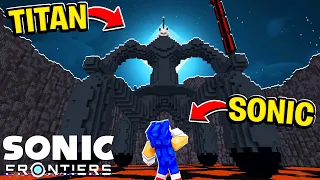 Can Sonic Defeat The FINAL Titan?! | Minecraft Sonic Frontiers | [6]