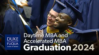 The Duke MBA - Daytime and Accelerated MBA Graduation 2024