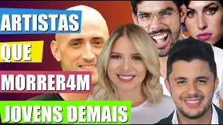 FAMOSOS QUE MORRERAM CEDO DEMAIS