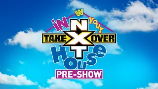 NXT TakeOver: In Your House Pre-Show: June 7, 2020