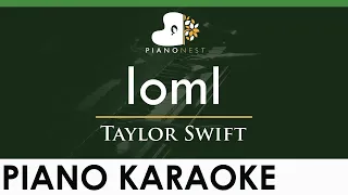 Taylor Swift - loml - LOWER Key (Piano Karaoke Instrumental)
