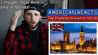 THIS PLACE IS REAL!? American Reacts to Top 10 Places to Visit in the UK