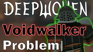 Deepwoken's Voidwalker Problem, AND How to Fix it!