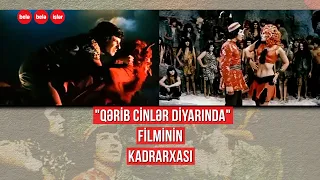 "Qərib cinlər diyarında" filminin kadrarxası #azerbaycan #kino