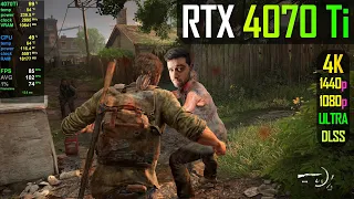 RTX 4070 Ti - The Last Of Us