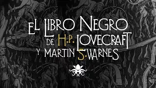 "El Libro Negro" de H.P. Lovecraft y Martin S. Warnes ~ (Audio Relato ~ Visualizador)