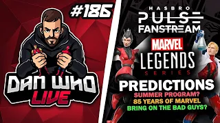 RUMOURS!! Marvel Legends Fan Stream Predictions Summer Program Announcement  - Dan Who Live #186
