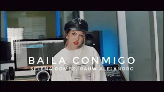 Baila Conmigo - @selenagomez, @RauwAlejandroTv (Cover Jacqueline)