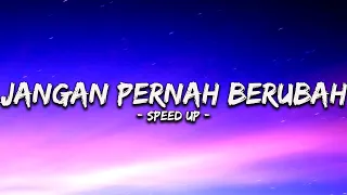 Jangan Pernah Berubah - ST12 (Speed Up)