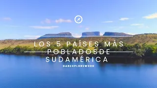 Los 5 Países Más Poblados De Sudamérica 🌎