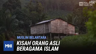 Muslim Belantara: Kisah Orang Asli Beragama Islam | MHI (20 April 2022)