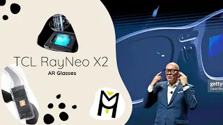 TCL RayNeo X2 AR Glasses New Technology in 2023