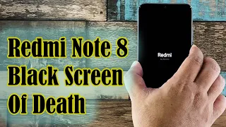 How To Fix A Redmi Note 8 Stuck On A Black Screen Of Death