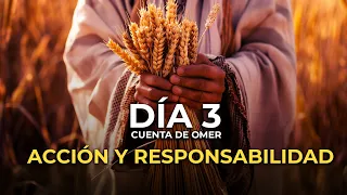 DÍA 3 La Cuenta del Omer | ACCIÓN Y RESPONSABILIDAD