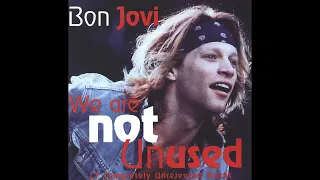 Bon Jovi - We Are Not Unused | 17 Completely Unreleased Tracks | Demos 1986/1992