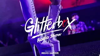 Glitterbox Radio Show 201 Presented By Melvo Baptiste