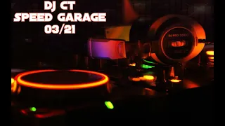 DJ CT - Speed Garage 03 21