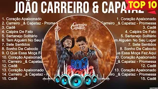 João Carreiro & Capataz ~ Grandes Sucessos, Top Melhores Músicas Românticas Inesquecíveis