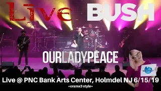 Live Bush Our Lady Peace Alt-imate Tour LIVE @ PNC Bank Arts Center 2019 *cramx3 concert experience*