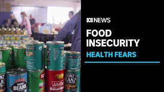 Cost of living pressures lead to food insecurity and fears of chronic health conditions | ABC News