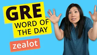 GRE Vocab Word of the Day: Zealot | GRE Vocabulary