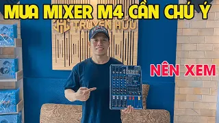 Những Lưu Ý Khi Mua Mixer M4 CHO ANH EM CHƯA BIẾT | TRUYỀN HỮU MUSIC