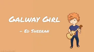 Galway Girl (Lyrics) - Ed Sheeran